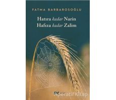 Hatıra Kadar Narin Hafıza Kadar Zalim - Fatma Barbarosoğlu - Profil Kitap