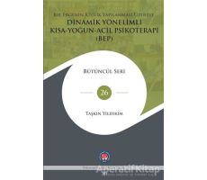 Bir Ergenin Kişilik Yapılanması Üzerine Dinamik Yönelimli Kısa-Yoğun-Acil Psikoterapi (BEP)