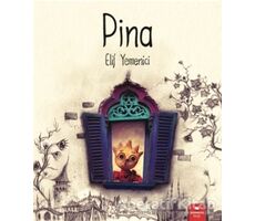 Pina - Elif Yemenici - Redhouse Kidz Yayınları