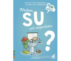 Neden Su Çok Değerlidir? - Anne Olliver - Dinozor Çocuk