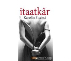 İtaatkar - Karolin Fişekçi - Sayfa6 Yayınları