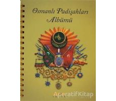 Osmanlı Padişahları Albümü - Derleme - Kaknüs Yayınları