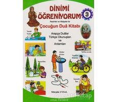 Dinimi Öğreniyorum 3 - Resimler ve Hikayelerle Çocuğun Dua Kitabı - Mürşide Uysal - Uysal Yayınevi