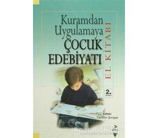 Kuramdan Uygulamaya Çocuk Edebiyatı (El Kitabı) - Serap Uzuner Yurt - Grafiker Yayınları