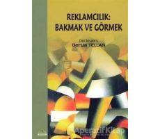 Reklamcılık: Bakmak ve Görmek - Derya Tellan - Ütopya Yayınevi