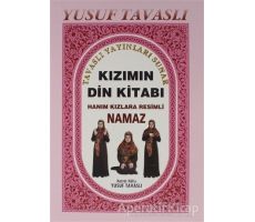 Kızımın Din Kitabı (B10) - Yusuf Tavaslı - Tavaslı Yayınları