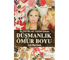 Düşmanlık Ömür Boyu - Lisi Harrison - Artemis Yayınları