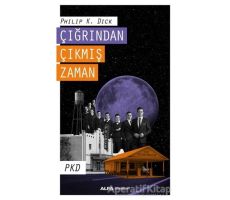 Çığrından Çıkmış Zaman - Philip K. Dick - Alfa Yayınları