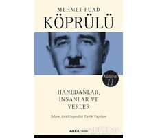 Hanedanlar İnsanlar ve Yerler - Külliyat 11 - Mehmet Fuad Köprülü - Alfa Yayınları