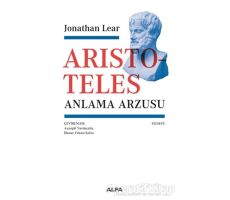 Aristoteles - Anlama Arzusu - Jonathan Lear - Alfa Yayınları