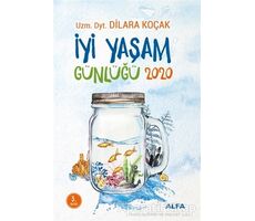 İyi Yaşam Günlüğü 2020 - Dilara Koçak - Alfa Yayınları