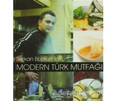 Serkan Bozkurt’la Modern Türk Mutfağı - Serkan Bozkurt - Alfa Yayınları
