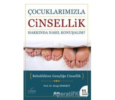 Çocuklarımızla Cinsellik Hakkında Nasıl Konuşmalı? - Bengi Semerci - Alfa Yayınları