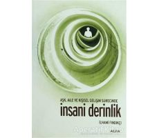 İnsani Derinlik - İlhami Fındıkçı - Alfa Yayınları