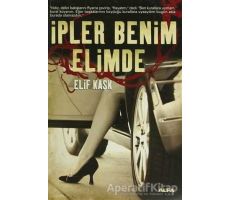 İpler Benim Elimde - Elif Kask - Alfa Yayınları