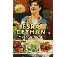 Esra Ceyhan’ın Mutfağından - Esra Ceyhan - Alfa Yayınları