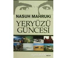 Yeryüzü Güncesi - Nasuh Mahruki - Alfa Yayınları