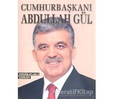 Cumhurbaşkanı Abdullah Gül - Kolektif - Alfa Yayınları