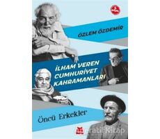 İlham Veren Cumhuriyet Kahramanları - Öncü Erkekler - Özlem Özdemir - Kırmızı Kedi Çocuk