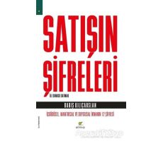 Satışın Şifreleri İle Sonucu Satmak - Barış Kılıçarslan - ELMA Yayınevi