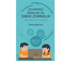 Çevrimiçi Riskler ve Siber Zorbalık - Emel Baştürk - ELMA Yayınevi