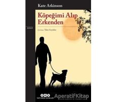 Köpeğimi Alıp Erkenden - Kate Atkinson - Yapı Kredi Yayınları