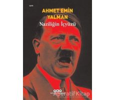 Naziliğin İçyüzü - Ahmet Emin Yalman - Yapı Kredi Yayınları