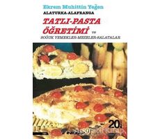 Tatlı-Pasta Öğretimi ve Soğuk Yemekler-Mezeler-Salatalar - Ekrem Muhittin Yeğen - İnkılap Kitabevi