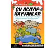 Şu Acayip Hayvanlar - Tarık Uslu - Uğurböceği Yayınları