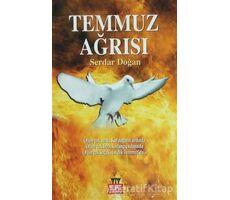 Temmuz Ağrısı - Serdar Doğan - Yurt Kitap Yayın