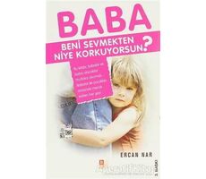 Baba Beni Sevmekten Niye Korkuyorsun? - Ercan Nar - Babıali Kültür Yayıncılığı