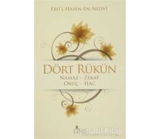 Dört Rükün - Ebul Hasan Ali En-Nedvi - Risale Yayınları