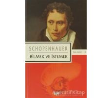 Bilmek ve İstemek - Arthur Schopenhauer - Say Yayınları