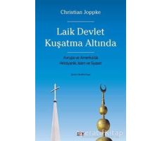 Laik Devlet Kuşatma Altında - Christian Joppke - Say Yayınları