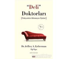 Deli Doktorları - Jeffrey A. Lieberman - Say Yayınları