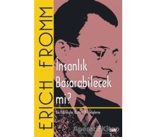 İnsanlık Başarabilecek mi? - Erich Fromm - Say Yayınları