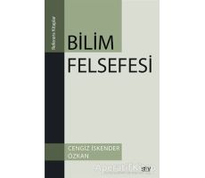 Bilim Felsefesi - Cengiz İskender Özkan - Say Yayınları