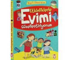 Etkinliklerle Evimi Güzelleştiriyorum - Kolektif - Timaş Çocuk