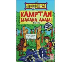 Kamptan Mağara Adamı - Dila Balcı - Eğlenceli Bilgi Yayınları