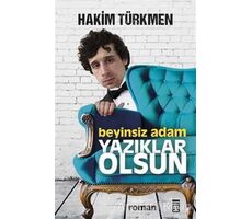 Beyinsiz Adam - Hakim Türkmen - Timaş Yayınları