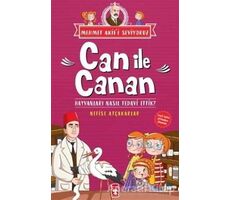 Can İle Canan - Hayvanları Nasıl Tedavi Ettik? - Nefise Atçakarlar - Timaş Çocuk