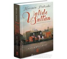 Haremin Padişahı Valide Sultan - Ali Akyıldız - Timaş Yayınları