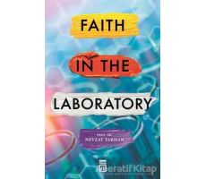Faith in the Laboratory - Nevzat Tarhan - Timaş Publishing