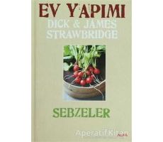 Ev Yapımı Sebzeler - Dick Strawbridge - Alfa Yayınları