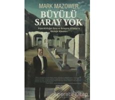 Büyülü Saray Yok - Mark Mazower - Alfa Yayınları