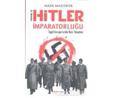 Hitler İmparatorluğu - Mark Mazower - Alfa Yayınları