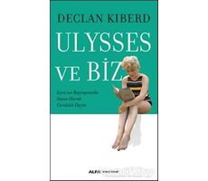 Ulysses ve Biz - Declan Kiberd - Alfa Yayınları