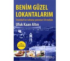 Benim Güzel Lokantalarım - Ufuk Kaan Altın - Alfa Yayınları