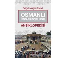 Osmanlı İmparatorluğu Ansiklopedisi - Selçuk Akşin Somel - Alfa Yayınları