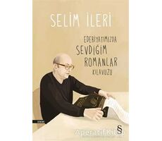 Edebiyatımızda Sevdiğim Romanlar Kılavuzu - Selim İleri - Everest Yayınları